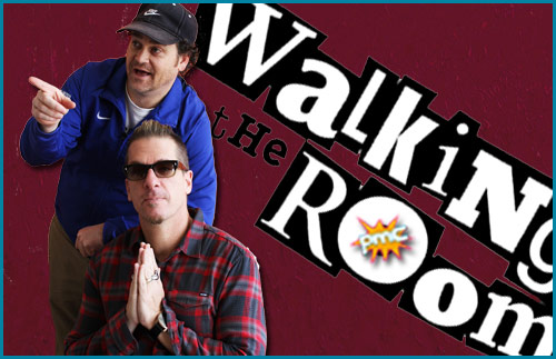 Walking the Room guests Dave Anthony and Greg Behrendt